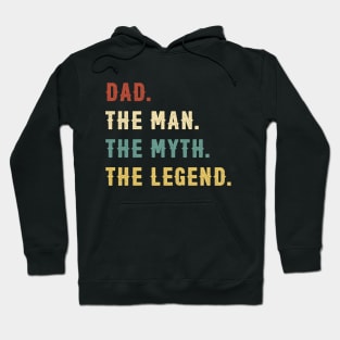 Fathers Day Gift Dad The Man The Myth The Legend Hoodie